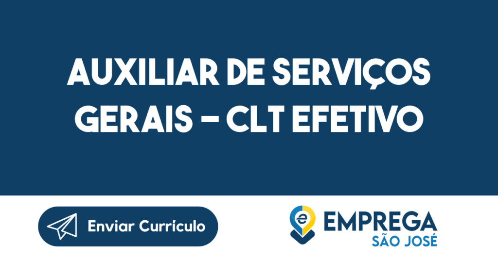 Auxiliar de Serviços Gerais - CLT Efetivo 1