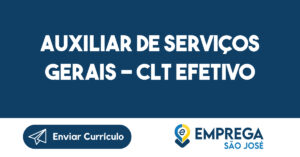 Auxiliar de Serviços Gerais - CLT Efetivo 2