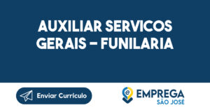 AUXILIAR SERVICOS GERAIS - FUNILARIA 12