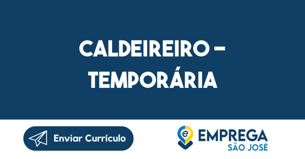 Caldeireiro - Temporária 1