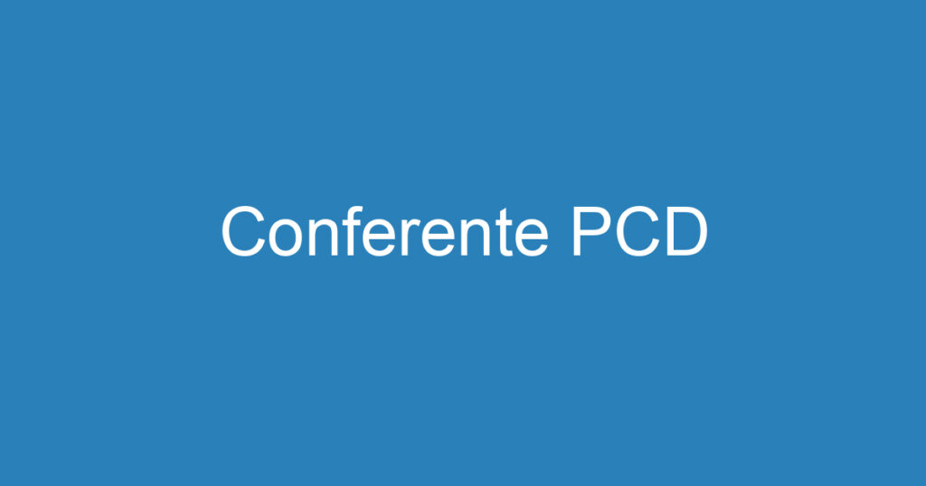 Conferente PCD 1