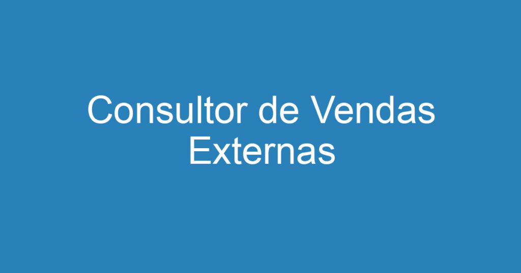 Consultor de Vendas Externas 1