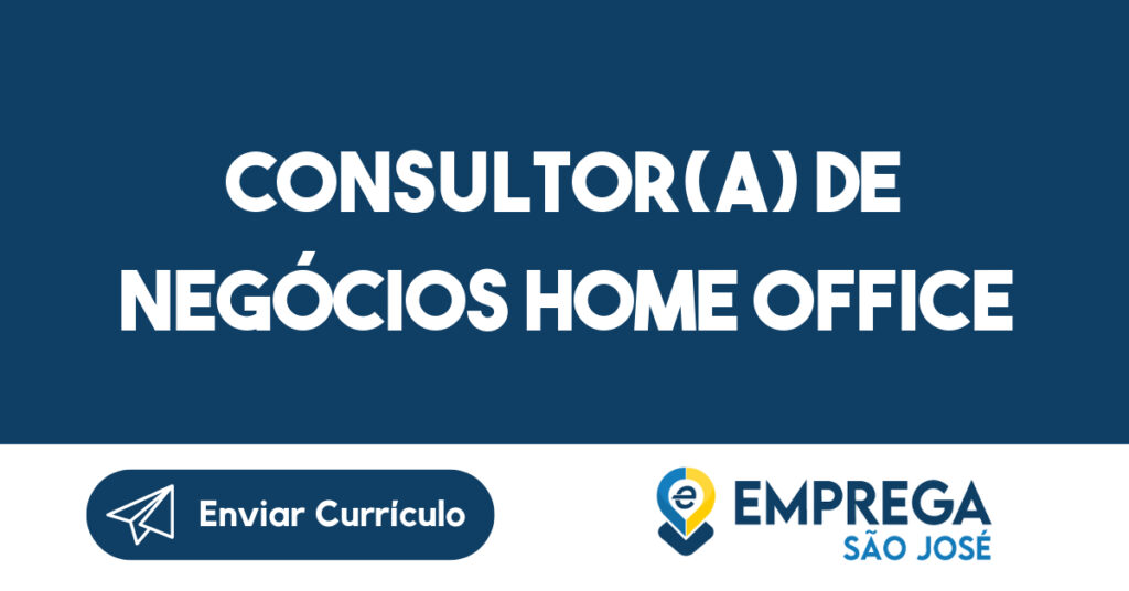 Consultor(a) de negócios Home Office 1