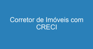 Corretor de Imóveis com CRECI 8