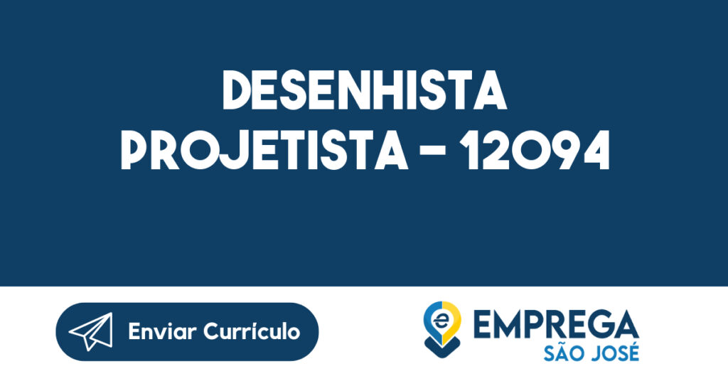 Desenhista Projetista - 12094 1