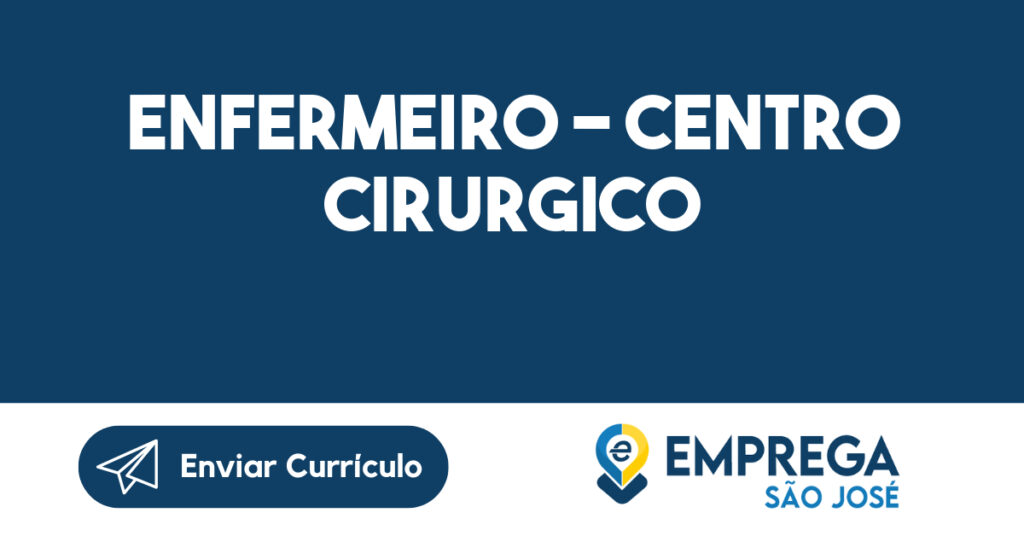 ENFERMEIRO - CENTRO CIRURGICO 1