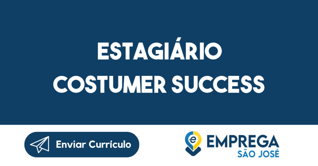 Estagiário Costumer Success 1