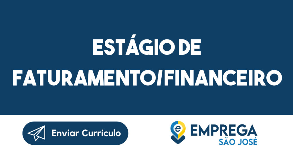 Estágio de Faturamento/Financeiro 1