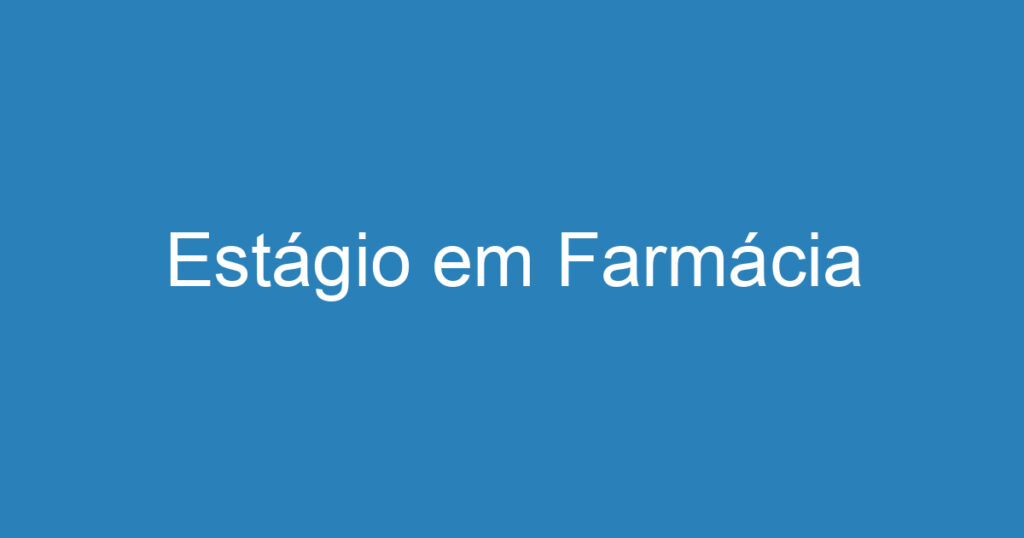 Estágio em Farmácia 1