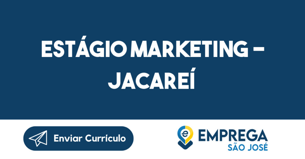 Estágio Marketing - Jacareí 1