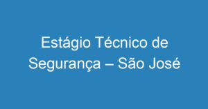 Estágio Técnico de Segurança – São José dos Campos 6