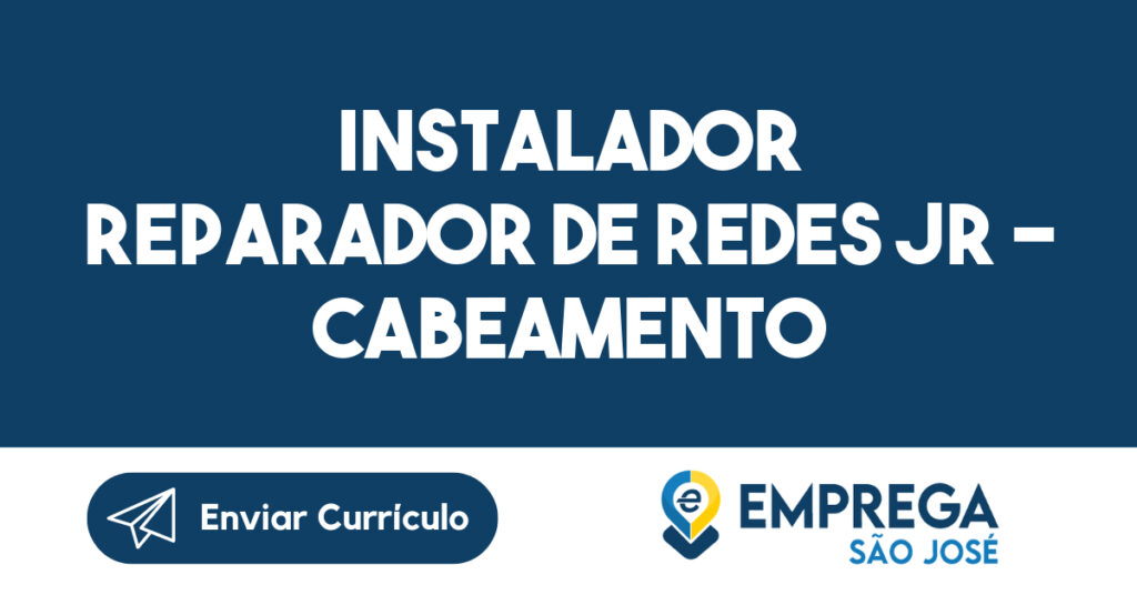 INSTALADOR REPARADOR DE REDES JR - CABEAMENTO 1