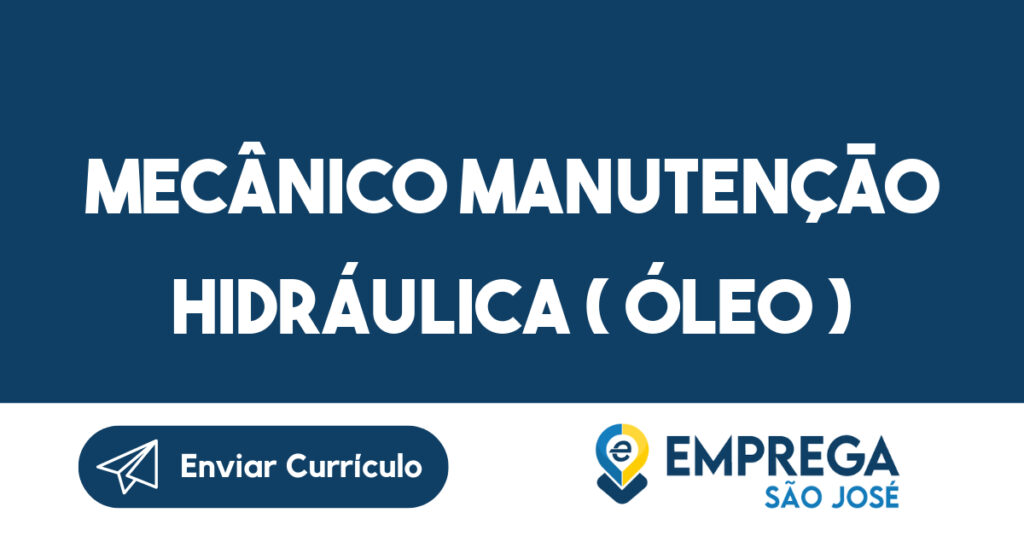 Mecânico manutenção hidráulica ( ÓLEO ) 1