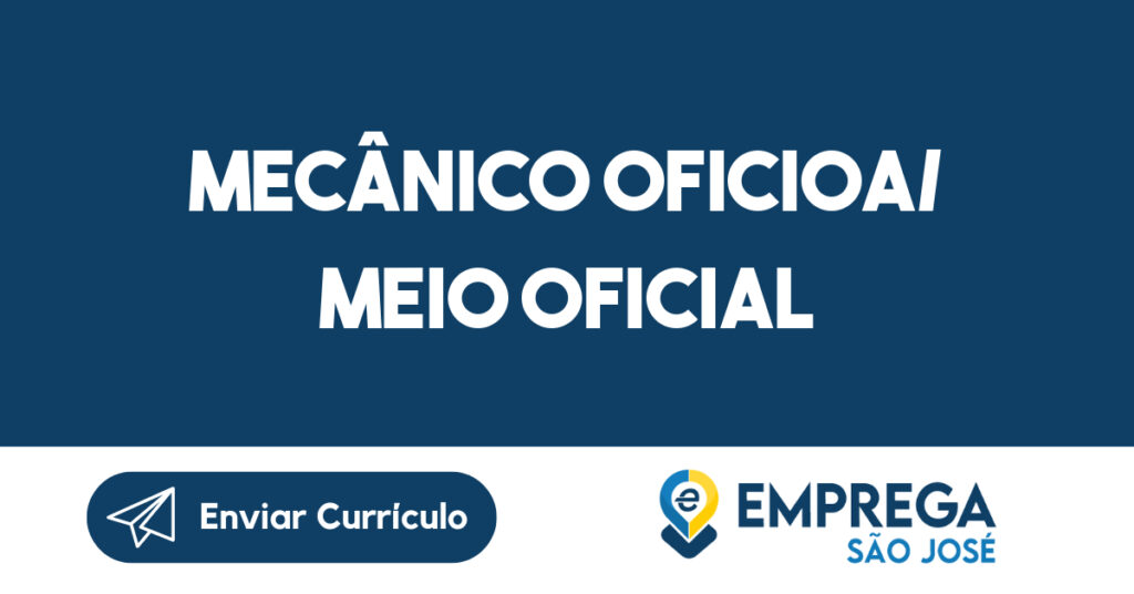 MECÂNICO OFICIOA/ MEIO OFICIAL 1