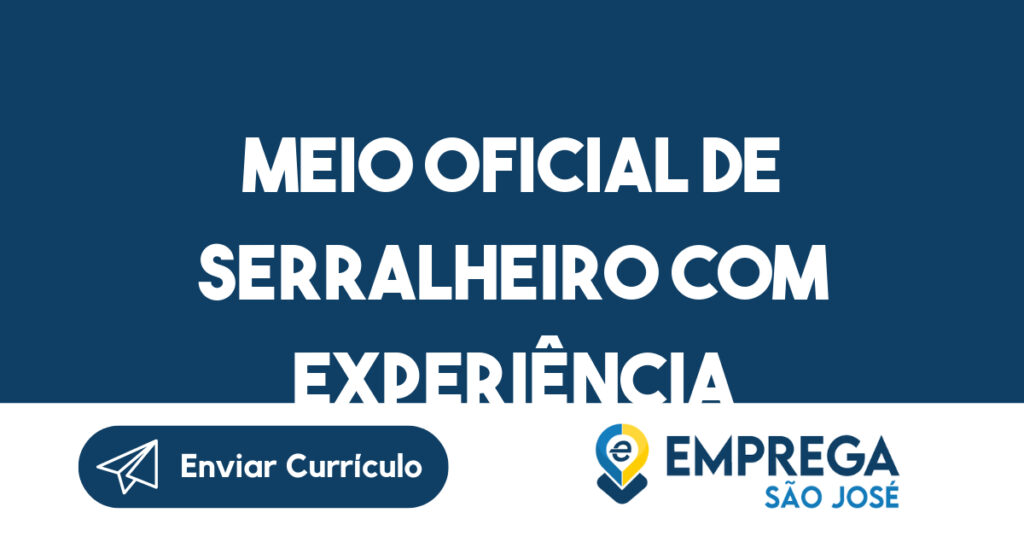 Meio Oficial de serralheiro com experiência 1