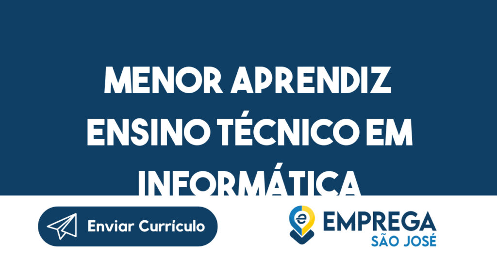 Menor Aprendiz Ensino técnico em informática 1