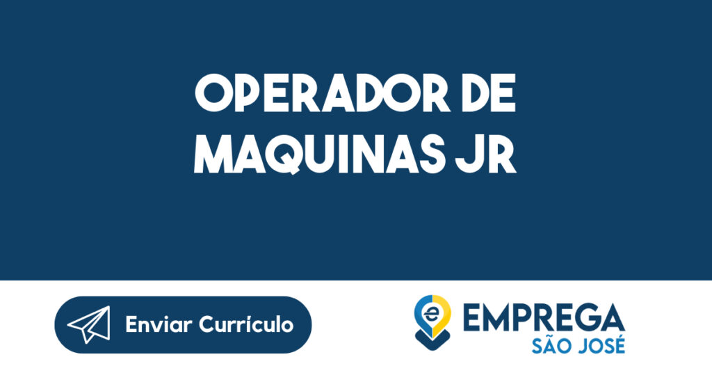 OPERADOR DE MAQUINAS JR 1