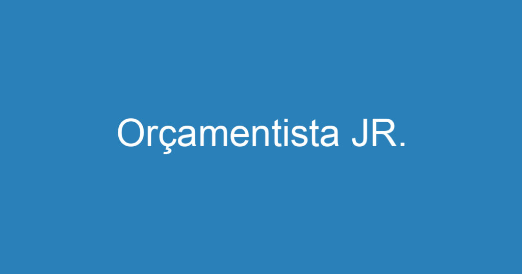 Orçamentista JR. 1