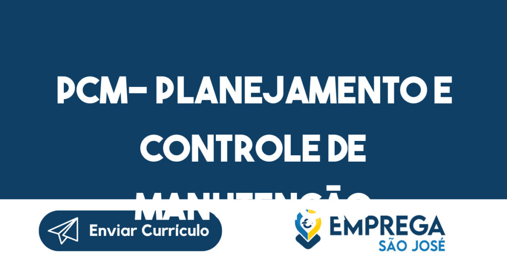 PCM- PLANEJAMENTO E CONTROLE DE MANUTENÇÃO 1