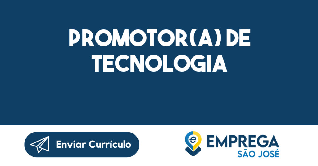 Promotor(a) de Tecnologia 1