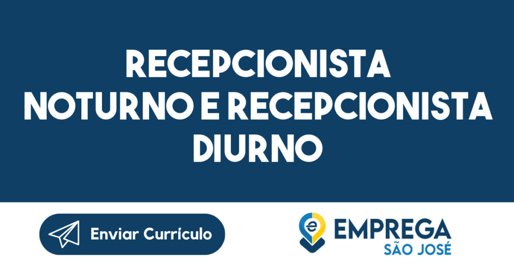 Recepcionista Noturno e Recepcionista Diurno 1