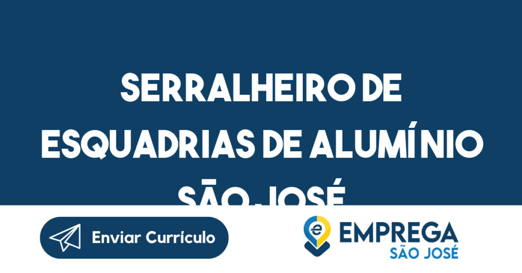 Serralheiro de Esquadrias de Alumínio São José dos Campos – SP 1