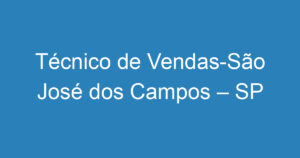 Técnico de Vendas-São José dos Campos – SP 14