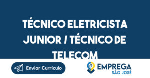 TÉCNICO ELETRICISTA (DISPONIBILIDADE PARA VIAGENS) 10