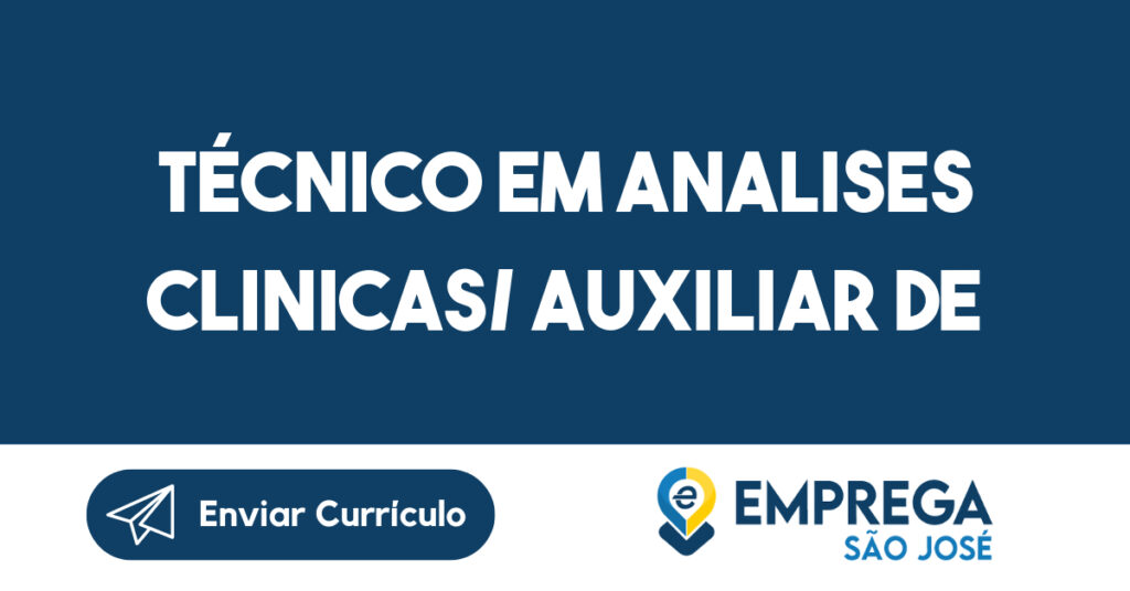 Técnico em Analises Clinicas/ Auxiliar de Laboratório 1