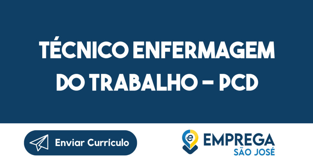 TÉCNICO ENFERMAGEM DO TRABALHO - PCD 1