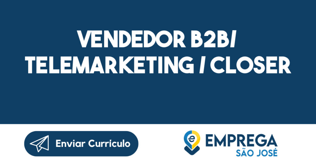 VENDEDOR B2B/ TELEMARKETING / CLOSER 1