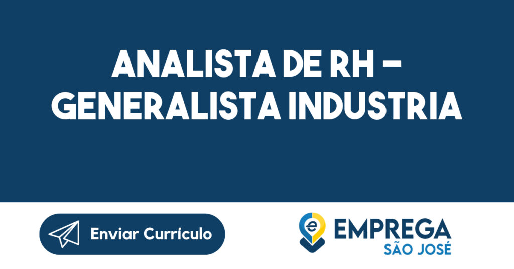 ANALISTA DE RH - GENERALISTA INDUSTRIA 1