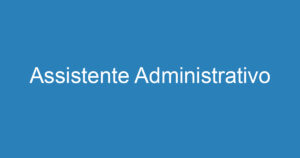 Assistente Administrativo 6