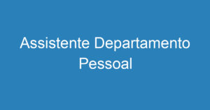 Assistente Departamento Pessoal 10