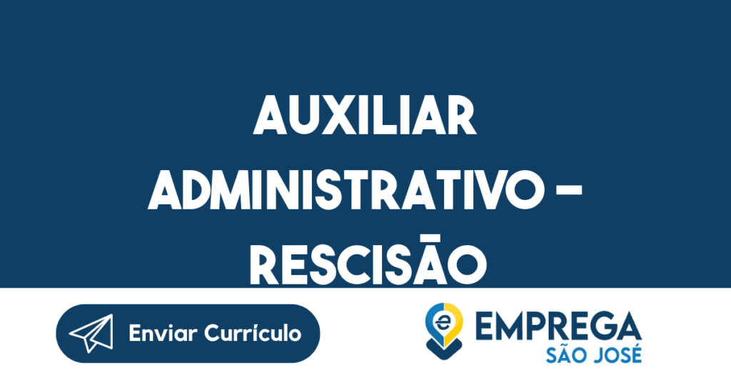 Auxiliar Administrativo - São José dos Campos - SP 1