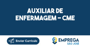 AUXILIAR DE ENFERMAGEM - CME 4