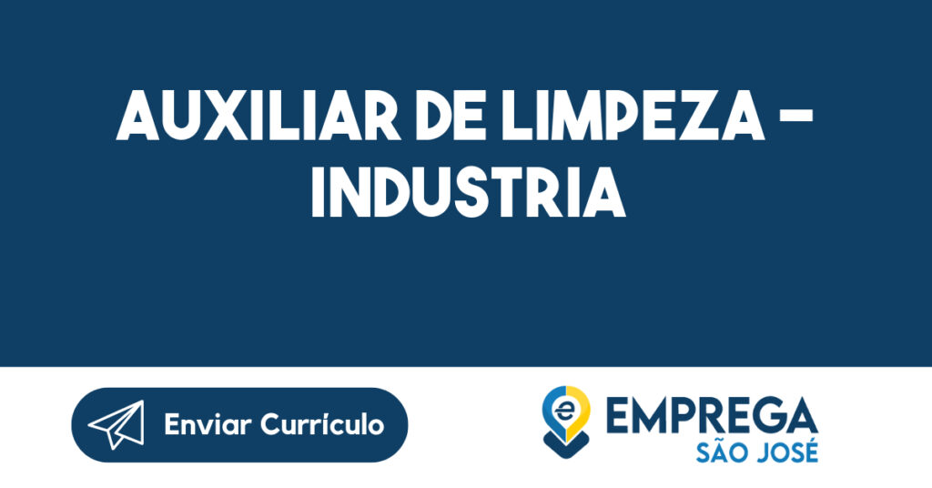 Auxiliar de Limpeza - Industria 1