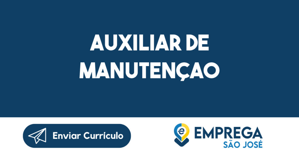 auxiliar de manutençao 1