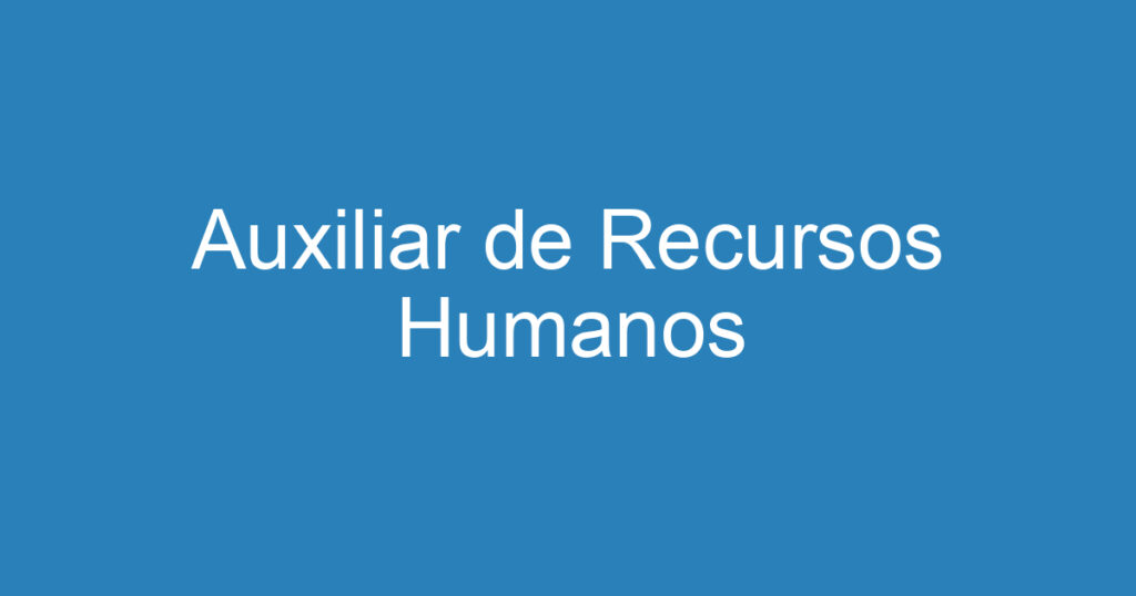 Auxiliar de Recursos Humanos 1