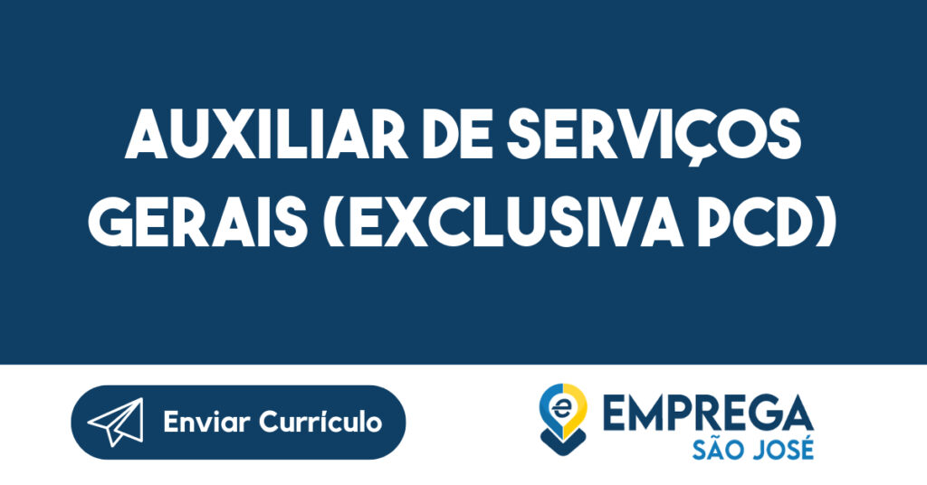 Auxiliar de Serviços Gerais (Exclusiva PCD) 1