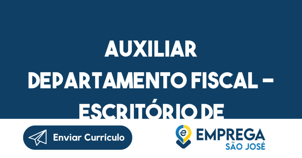 Auxiliar Departamento Fiscal - ESCRITÓRIO DE CONTABILIDADE 1