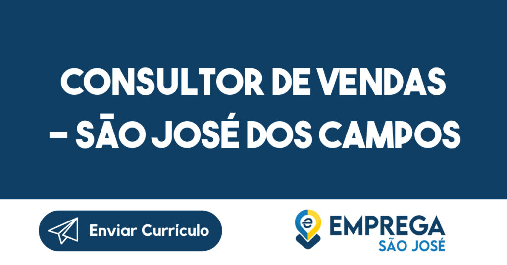 CONSULTOR DE VENDAS - SÃO JOSÉ DOS CAMPOS 1