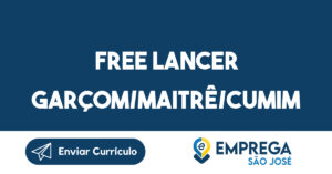free lancer garçom/maitrê/cumim 1