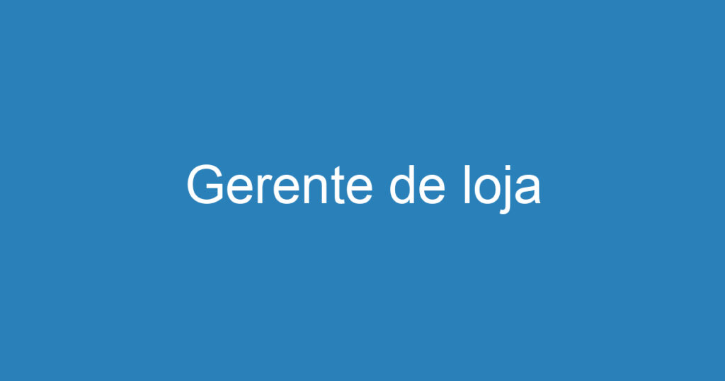 Gerente de loja 1