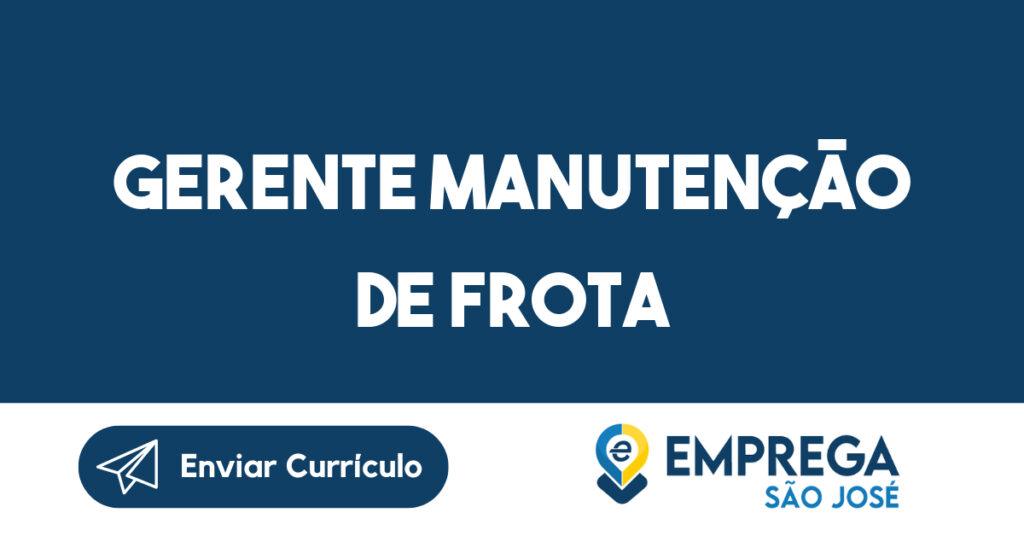 GERENTE MANUTENÇÃO DE FROTA 1