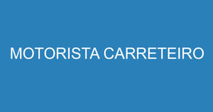 MOTORISTA CARRETEIRO 14