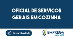 OFICIAL DE SERVIÇOS GERAIS EM COZINHA 15