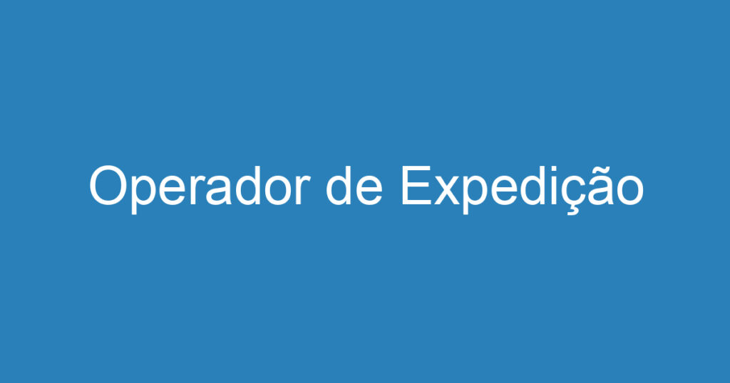 Operador de Expedição 1