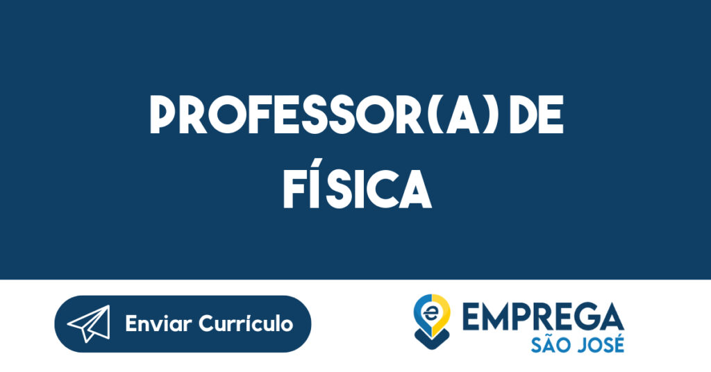 PROFESSOR(A) DE FÍSICA 1