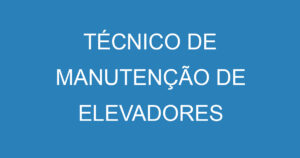 TÉCNICO DE MANUTENÇÃO DE ELEVADORES 6